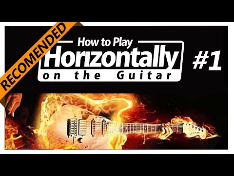 How To Play Horizontally on the Guitar