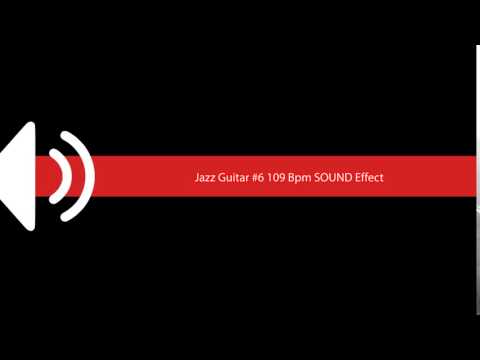 Jazz Guitar #6 109 Bpm SOUND Effect