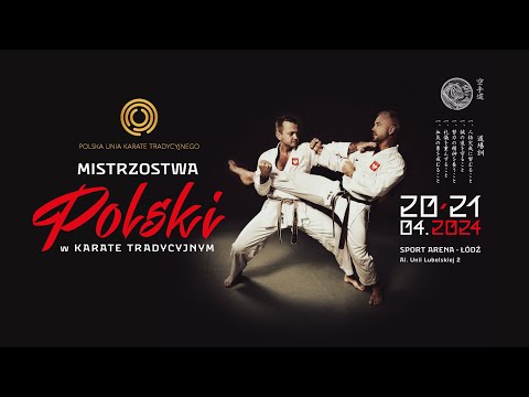 Mistrzostwa Polski w Karate Tradycyjnym PUKT Łódź  20-21 kwietnia 2024r Official Trailer