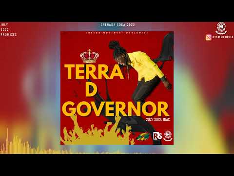 Terra D Governor Promix (2022 Soca Monarch King) - Grenada Carnival 2022 | Soca 2022