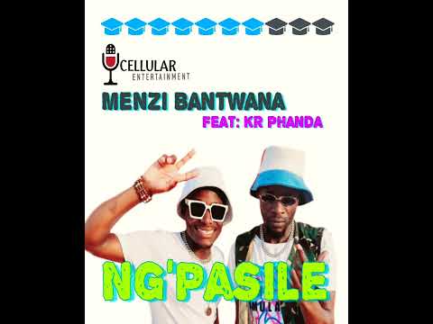 Menzi Bantwana- Ng'pasile Feat. KR Phanda (Official audio 2022)