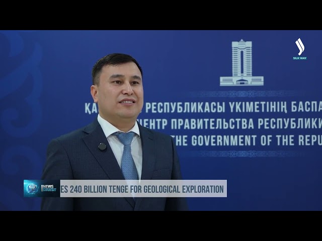 Kazakistan’da jeolojik arama çalişmalarina 240 milyar tenge ayrilacak