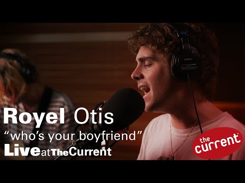 Royel Otis — who's your boyfriend (live for The Current)