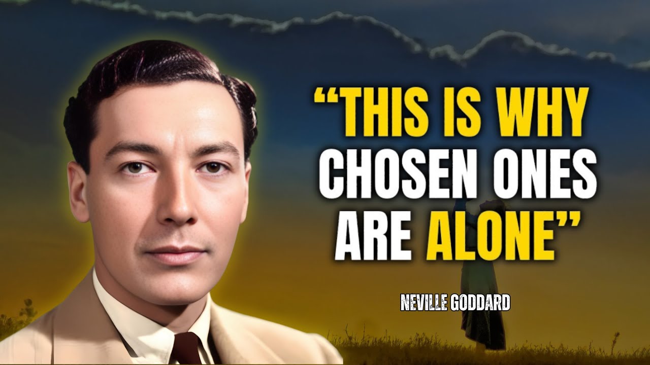 Neville Goddard - This Is Why Chosen Ones Are Alone No Friends And No Relationship