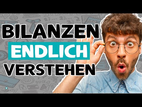Bilanz einfach erklärt: Bilanzen endlich verstehen für Anfänger [2022]