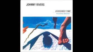 Johnny Rivers - Borrowed time