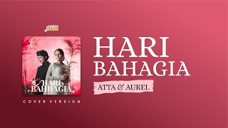 Download lagu Atta & Aurel Hari Bahagia Lirik  ‼️ Live Cover by ianyola mp3 Download lagu Atta & Aurel Hari Bahagia Lirik  ‼️ Live Cover by ianyola mp3