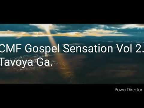 CMF Gospel Sensation Vol 2- Tavoya Ga.
