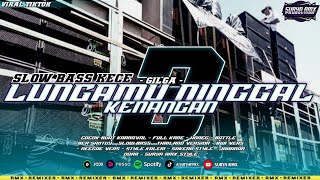 Download lagu DJ LUNGAMU NINGGAL KENANGAN 2 • SLOW BASS PARGOY KANE - GILGA mp3 Download lagu DJ LUNGAMU NINGGAL KENANGAN 2 • SLOW BASS PARGOY KANE - GILGA mp3