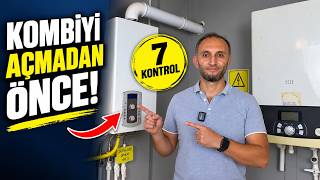 Kombiyi Açmadan Önce Bunları Kontrol Edin: 7 Kritik Adım