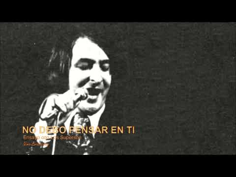 No debo pensar en ti (ensayo con los Superson) - www.nino-bravo.com