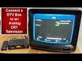 How To Connect A Digital TV Converter Box To An Analog CRT TV DTV Box To Older Television
