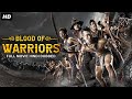 BLOOD OF WARRIORS Hollywood Movie Hindi Dubbed Hollywood Action Movies In Hindi Dubbed Full HD