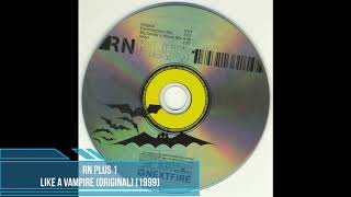 RN Plus 1 ‎– Like A Vampire (Original) [1999]