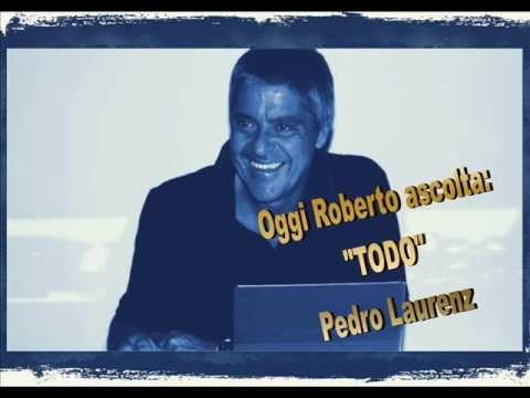 Oggi Roberto Ascolta TODO - PEDRO LAURENZ