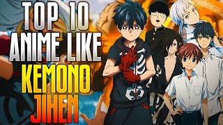 Top 10 Anime Like Kemono Jihen [HD]