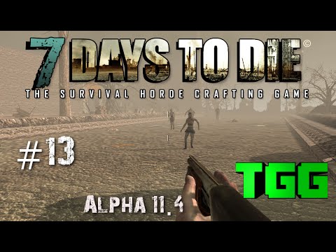 7 Days to Die- Alpha 11.4 Ep:13 Back to the City