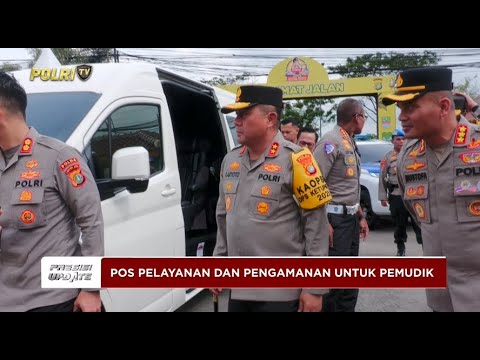 PRESISI UPDATE: POLRI SIAPKAN TENDA ISTIRAHAT UNTUK PEMUDIK 28/03/2025 19.00