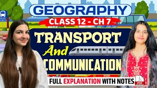 Class 12 Geography Chapter 7 Transport and Communication | One shot explanation, notes | CBSE, CUET
