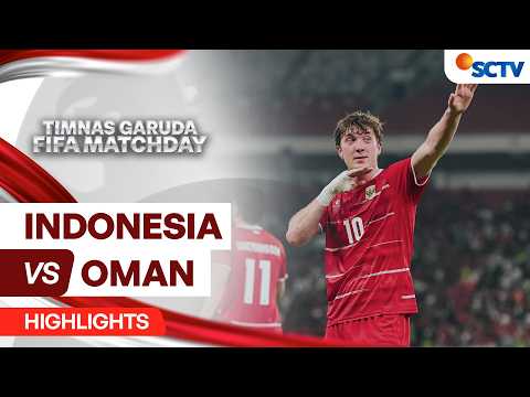 Indonesia vs Oman - Highlight | Timnas Garuda FIFA MatchDay