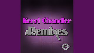 Make My Love (Kerri Chandler Mix)