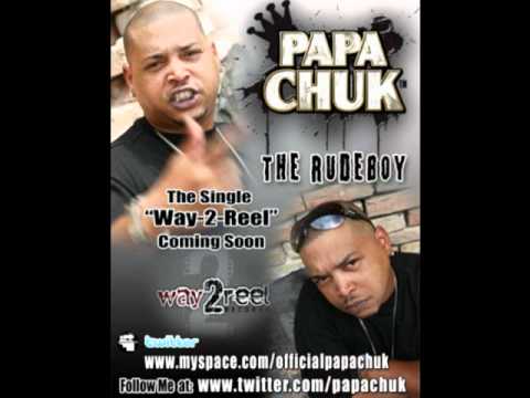 Way2reel- Papa Chuk