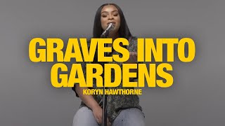 KORYN HAWTHORNE - Graves Into Gardens: Song Session