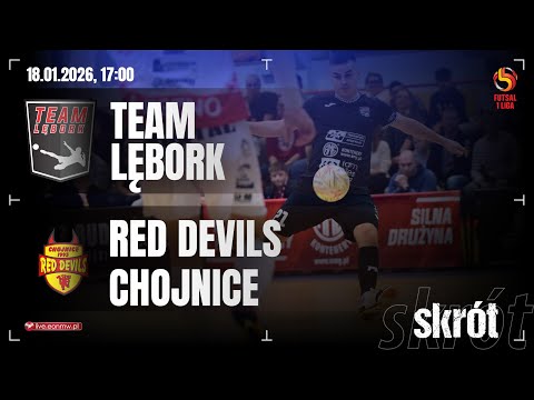 ⚽️ TEAM LĘBORK - RED DEVILS CHOJNICE  🔴 skrót | 1 POLSKA LIGA FUTSALU