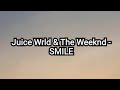Juice WRLD The Weeknd Smile Lyrics