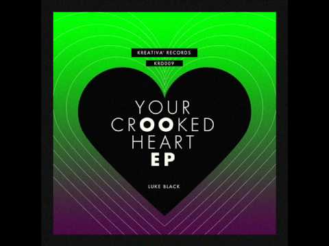 Kreativa Records | Luke Black - Your Crooked Heart feat. Milla (Original Mix)