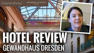 HOTEL REVIEW: Gewandhaus Dresden, Autograph Collection