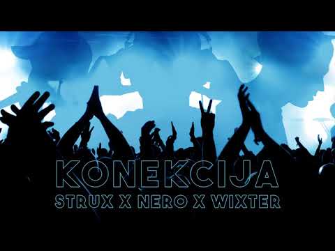 Strux & Nero ft. Wixter-Konekcija