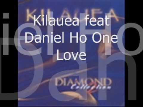Kilauea feat Daniel Ho One Love