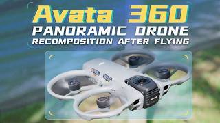 Test Flight Experience with the DJI Avata 360 Drone | Price in UK | Release Date in UK