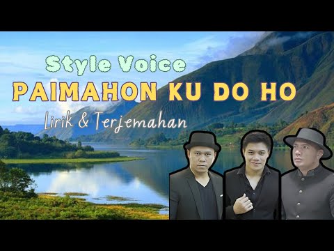 PAIMAHON KU DO HO - Style Voice  || Lagu Batak Romantis || Musik Lirik Video & Terjemahan