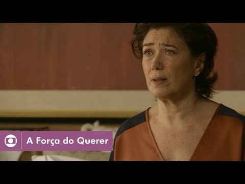 A Força do Querer: capítulo 169 da novela, terça, 17 de outubro, na Globo