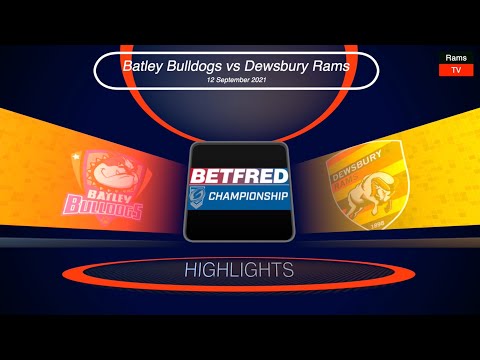 Highlights Batley Bulldogs vs Dewsbury Rams 12/09/21 Championship Round 21