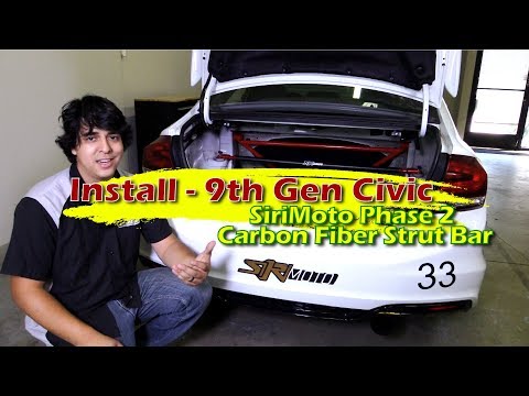 SiriMoto Carbon Fiber Strut Bar Install - 9th Gen Civic - 2015 2014 2013 2012 Civic