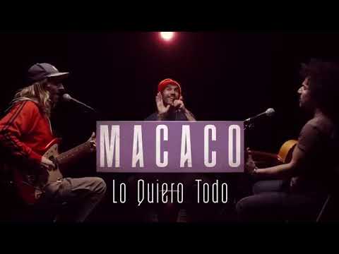 Macaco lo quiero todo