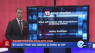 Your Stories: More Walgreens in CNY closing