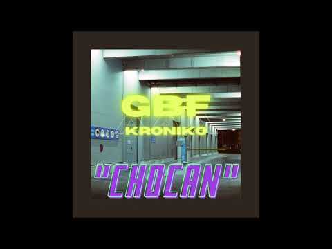 GBF Kroniko - ``Chocan´´ (Audio Oficial)