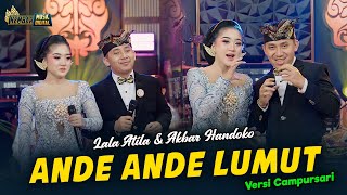 Download lagu Lala Atila ft. Akbar Handoko - Ande Ande Lumut - Kembar Campursari mp3