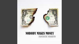 Nobody Makes Money