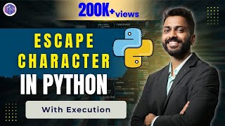 Lec-8: Escape Character in Python 🐍 with Execution 💻🖥️
