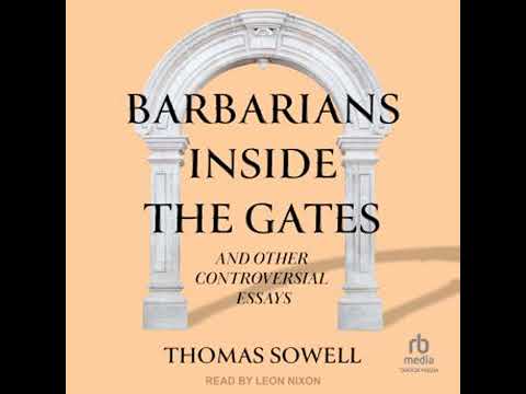 Barbarians inside the Gates and Other Controversial Essays by Thomas Sowell