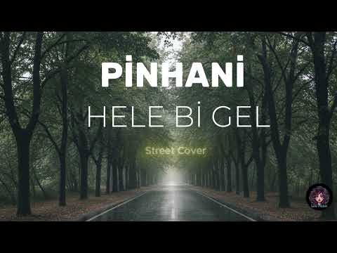 Pinhani - Hele Bi Gel (Cover) I LGG