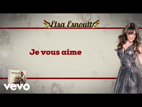 Elsa Esnoult - Je vous aime [Video Lyrics]