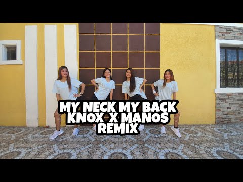 MY NECK  MY BACK  / KNOX  X  MANOS / REMIX / ELJHAY DANCE FITNESS /