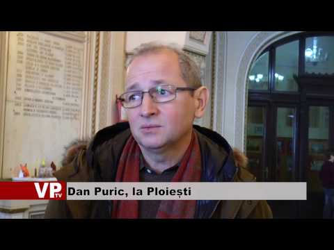 Dan Puric, la Ploiești