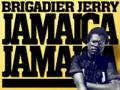 Brigadier Jerry - Jamaica Jamaica 